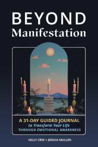 Beyond Manifestation : A 31-Day Guided Journal to Transform Your Life through Emotional Awareness