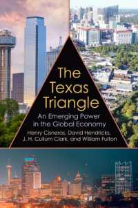 The Texas Triangle : An Emerging Power in the Global Economy (Kenneth E. Montague Series in Oil and Business History)