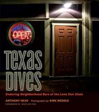 Texas Dives : Enduring Neighborhood Bars of the Lone Star State (The Texas Experience, Books Made Possible by Sarah '84 and Mark '77 Philpy)