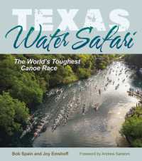 Texas Water Safari : The World's Toughest Canoe Race (River Books, Sponsored by the Meadows Center for Water and the Environment, Texas State University)