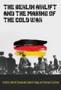 The Berlin Airlift and the Making of the Cold War (Williams-ford Texas A&m University Military History Series)