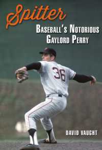 Spitter : Baseball's Notorious Gaylord Perry (Swaim-paup Sports Series, sponsored by James C. '74 & Debra Parchman Swaim and T. Edgar '74 & Nancy Paup)
