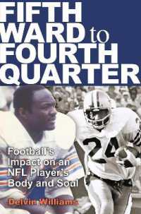 Fifth Ward to Fourth Quarter : Football's Impact on an NFL Player's Body and Soul (Swaim-paup Sports Series, Sponsored by James C. '74 & Debra Parchman Swaim and T. Edgar '74 & Nancy Paup)