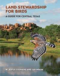Land Stewardship for Birds : A Guide for Central Texas (Myrna and David K. Langford Books on Working Lands) （2ND）