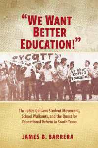 We Want Better Education! : The 1960s Chicano Student Movement, School Walkouts, and the Quest for Educational Reform in South Texas (Elma Dill Russell Spencer Series in the West and Southwest)