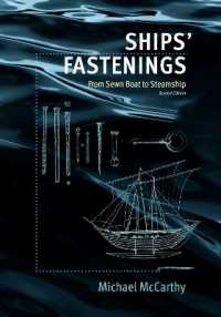 Ships' Fastenings : From Sewn Boat to Steamship (Ed Rachal Foundation Nautical Archaeology Series) （2ND）