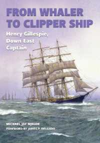 From Whaler to Clipper Ship : Henry Gillespie, Down East Captain (Ed Rachal Foundation Nautical Archaeology Series)