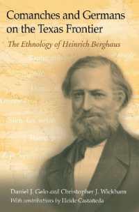 Comanches and Germans on the Texas Frontier Volume 42 : The Ethnology of Heinrich Berghaus (Elma Dill Russell Spencer Series in the West and Southwest)