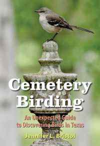 Cemetery Birding : An Unexpected Guide to Discovering Birds in Texas (The Texas Experience, Books Made Possible by Sarah '84 and Mark '77 Philpy)