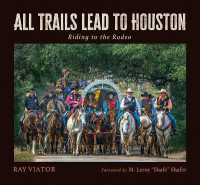All Trails Lead to Houston : Riding to the Rodeo (Nancy and Ted Paup Ranching Heritage Series)
