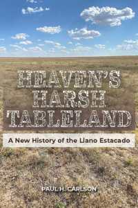 Heaven's Harsh Tableland : A New History of the Llano Estacado (American Wests, sponsored by West Texas A&m University)