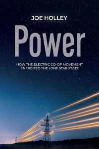 Power : How the Electric Co-op Movement Energized the Lone Star State (The Texas Experience, Books made possible by Sarah '84 and Mark '77 Philpy)