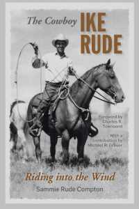 The Cowboy Ike Rude : Riding into the Wind (Nancy and Ted Paup Ranching Heritage Series)
