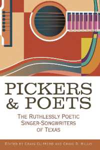 Pickers and Poets : The Ruthlessly Poetic Singer-Songwriters of Texas (John and Robin Dickson Series in Texas Music, Sponsored by the Center for Texas Music History, Texas State University)