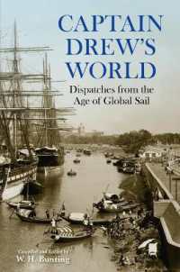 Captain Drew's World : Dispatches from the Age of Global Sail (Ed Rachal Foundation Nautical Archaeology Series)