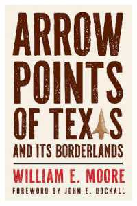 Arrow Points of Texas and Its Borderlands (The Texas Experience, Books Made Possible by Sarah '84 and Mark '77 Philpy)