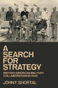A Search for Strategy : British-American Military Collaboration in 1942 (Williams-ford Texas a&m University Military History Series)
