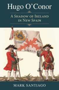 Hugo O'Conor : A Shadow of Ireland in New Spain (Elma Dill Russell Spencer Series in the West and Southwest)