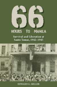 Sixty-Six Hours to Manila : Survival and Liberation at Santo Tomas, 1942-1945 (Williams-ford Texas a&m University Military History Series)