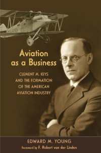 Aviation as a Business : Clement M. Keys and the Formation of the American Aviation Industry (Centennial of Flight Series)