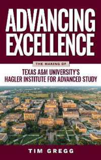 Advancing Excellence : The History of Texas a&M University's Hagler Institute for Advanced Study