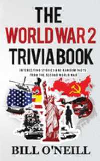 The World War 2 Trivia Book: Interesting Stories and Random Facts from the Second World War (Trivia War Books")