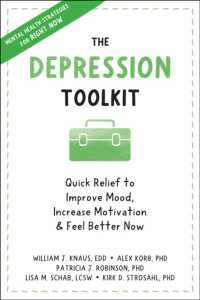 The Depression Toolkit : Quick Relief to Improve Mood, Increase Motivation, and Feel Better Now