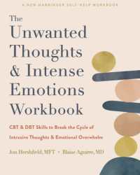 The Unwanted Thoughts and Intense Emotions Workbook : CBT and DBT Skills to Break the Cycle of Intrusive Thoughts and Emotional Overwhelm