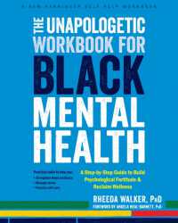 The Unapologetic Workbook for Black Mental Health : A Step-by-Step Guide to Build Psychological Fortitude and Reclaim Wellness
