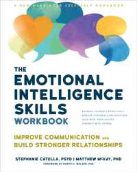 The Emotional Intelligence Skills Workbook : Improve Communication and Build Stronger Relationships