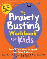 The Anxiety Busting Workbook for Kids : Fun CBT Activities to Squash Your Fears and Worries