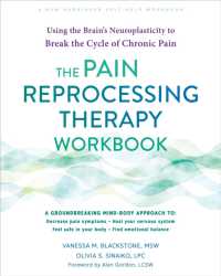 The Pain Reprocessing Therapy Workbook : Using the Brain's Neuroplasticity to Break the Cycle of Chronic Pain