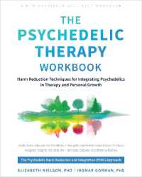 The Psychedelic Therapy Workbook : Harm Reduction Techniques for Integrating Psychedelics in Therapy and Personal Growth