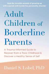 Adult Children of Borderline Parents : A Trauma-Informed Guide to Recover from a Toxic Childhood and Discover a Healthy Sense of Self
