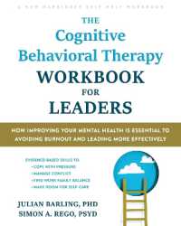 The Cognitive Behavioral Therapy Workbook for Leaders : How Improving Your Mental Health Is Essential to Avoiding Burnout and Leading More Effectively