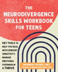 The Neurodivergence Skills Workbook for Teens : DBT Tools to Help You Deal with Sensory Sensitivity, Manage Emotional Overwhelm, and Thrive