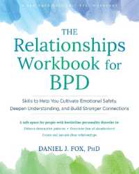 The Relationships Workbook for BPD : Skills to Cultivate Emotional Safety, Deepen Understanding, and Build Stronger Connections