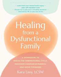 Healing from a Dysfunctional Family : A Workbook to Break the Generational Cycle, Navigate Complex Dynamics, and Move Forward
