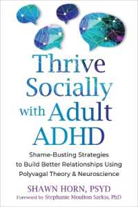 The Adult ADHD Guide to Social Success : Regulate Emotions and Build Better Relationships Using Polyvagal Theory and Neuroscience