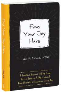 Find Your Joy Here : A Creative Journal to Help Teens Release Sadness and Depression and Find Moments of Happiness Every Day