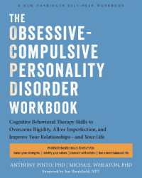 The Obsessive-Compulsive Personality Disorder Workbook : Cognitive Behavioral Therapy Skills to Overcome Rigidity, Embrace Imperfection, and Improve Your Relationships--And Your Life