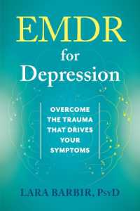 EMDR for Depression : Overcome the Trauma That Drives Your Symptoms