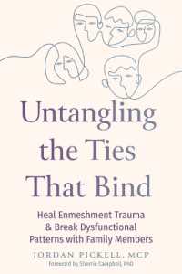 Untangling the Ties That Bind : Heal Enmeshment Trauma and Break Dysfunctional Patterns with Family Members