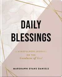 Daily Blessings : A Mindfulness Journal on the Goodness of God