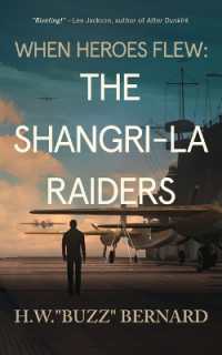 When Heroes Flew: The Shangri-La Raiders (When Heroes Flew)