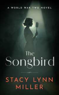 The Songbird : A World War Two Novel (Hattie James)
