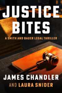 Justice Bites : A Legal Thriller (Smith and Bauer)