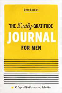The Daily Gratitude Journal for Men : 90 Days of Mindfulness and Reflection