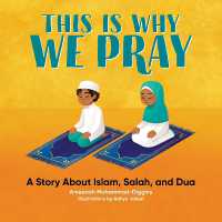 This is Why We Pray : A Story about Islam, Salah, and Dua