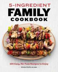 5-Ingredient Family Cookbook : 100 Easy, No-Fuss Recipes to Enjoy